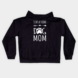 Stay At Home Dog Mom Gift Kids Hoodie